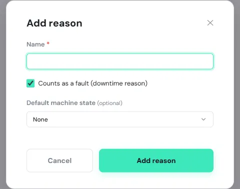 The Add reason window, with the Name field, the Counts as a fault checkbox and Default machine state