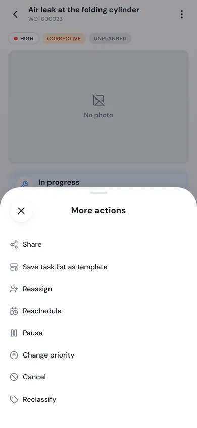 The More actions menu with Share, Save task list as template, Reassign, Reschedule, Pause, Change priority, Cancel and Reclassify